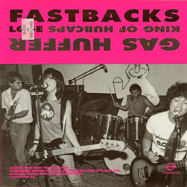 Gas Huffer / Fastbacks - King Of Hubcaps / Lose - 7 Inch