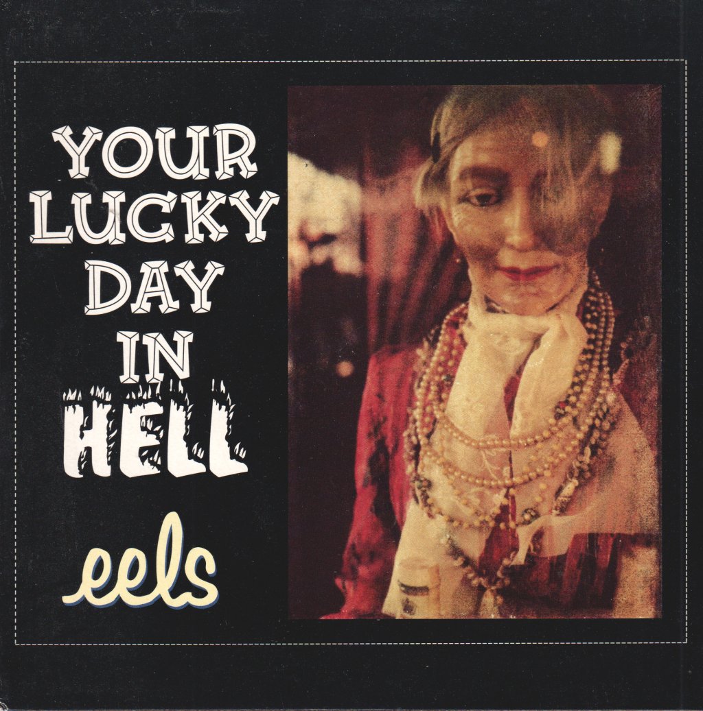 Eels - Your Lucky Day In Hell - 7 Inch