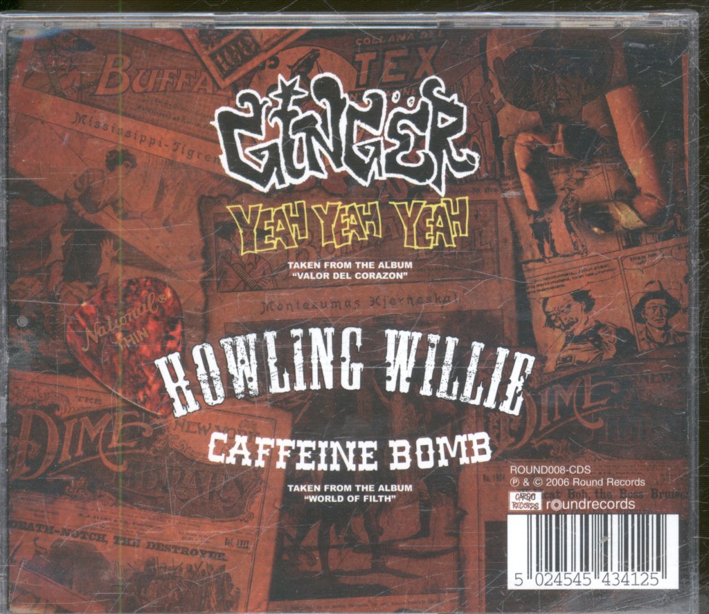 Ginger  / Howling Willie - Yeah Yeah Yeah / Caffeine Bomb - Cd