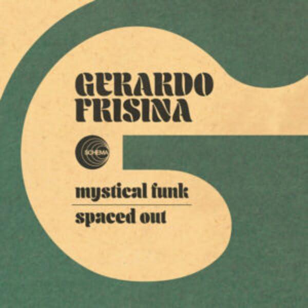 Gerardo Frisina - Mystical Funk / Spaced Out - 7 Inch