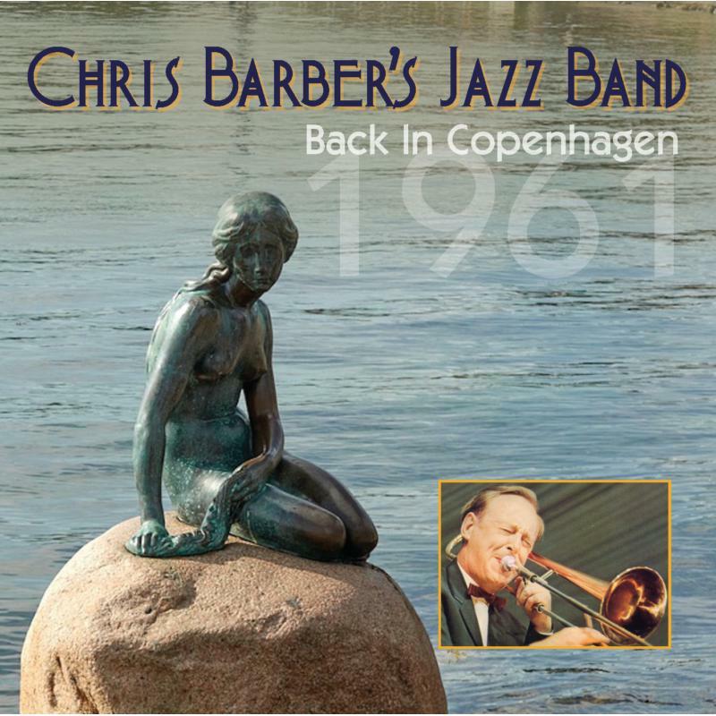 Chris Barber's Jazz Band - Back In Copenhagen 1961 - Cd