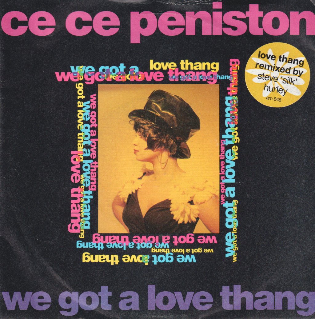 Ce Ce Peniston - We Got A Love Thang - 7 Inch