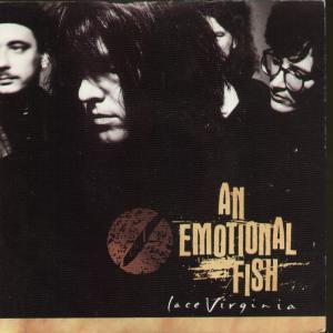 An Emotional Fish - Lace Virginia - 7 Inch