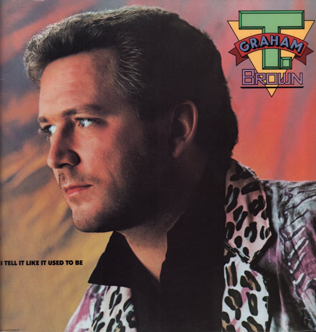 T Graham Brown - I Tell It Like It Used To Be - Lp