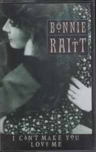 Bonnie Raitt - I Can't Make You Love Me - Cassette