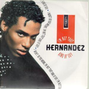 Hernandez - I'm Not That Kind Of Guy - 7 Inch