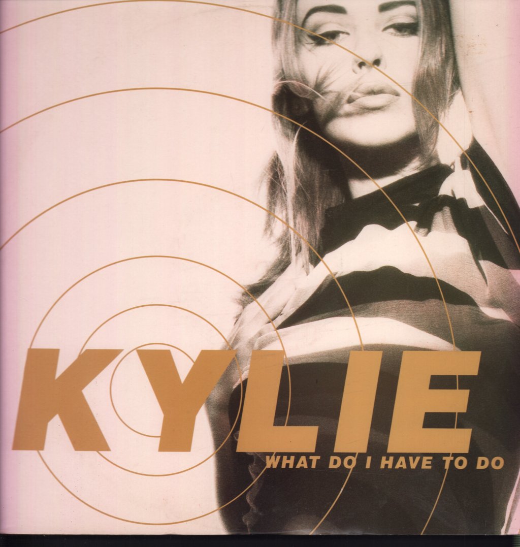 Kylie Minogue - What Do I Have To Do - 12 Inch
