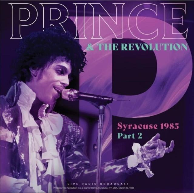 Prince And The Revolution - Syracuse 1985 Part 2 - Lp