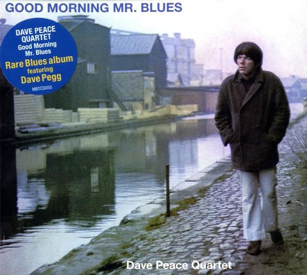 Dave Peace Quartet - Good Morning Mr. Blues - Cd