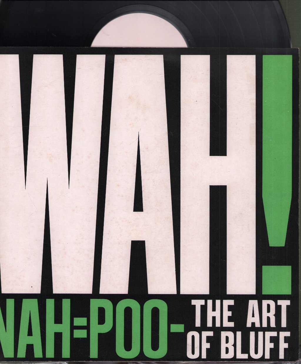 Wah! - Nah=Poo - The Art Of Bluff - Lp