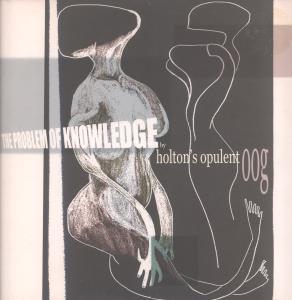 Holton's Opulent Oog - Problem Of Knowledge - Lp