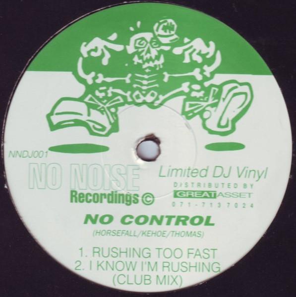 No Control - I Know I'm Rushing - 12 Inch