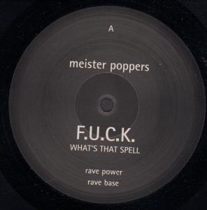 Meister Poppers - F.u.c.k. What's That Spell - 12 Inch