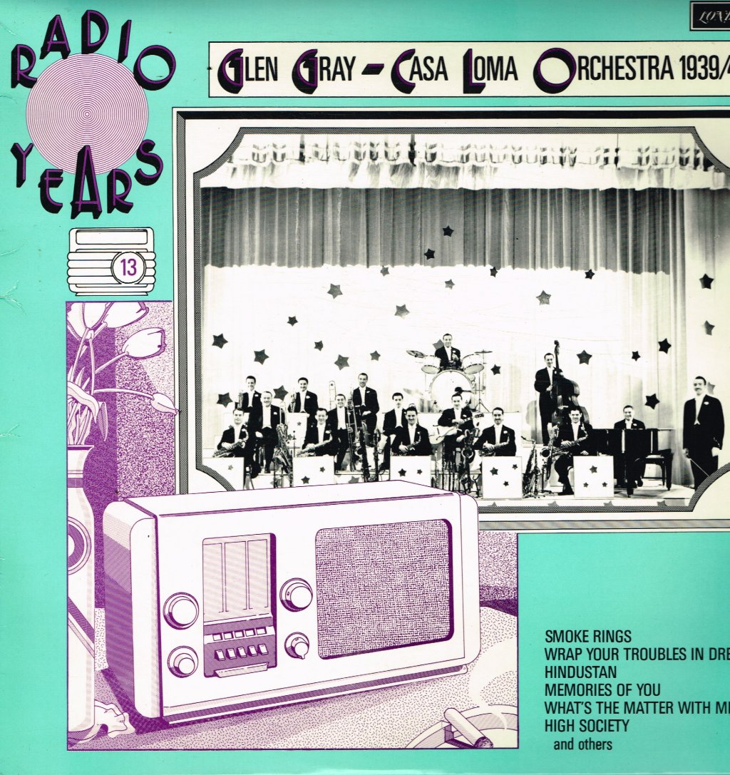 Glen Gray And The Casa Loma Orchestra - Radio Years 13 - Lp