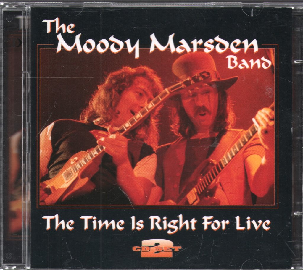 Moody Marsden Band - Time Is Right For Live - Double Cd