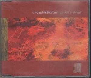 Unsophisticates - Maxi's Dead - Cd