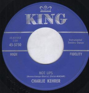 Charlie Kehrer - Hot Lips - 7 Inch