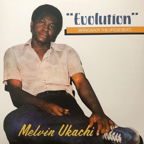 Melvin Ukachi - Evolution (Bring Back The Ofege Beat) - Lp