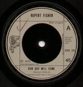 Rupert Fisher - Our Day Will Come - 7 Inch