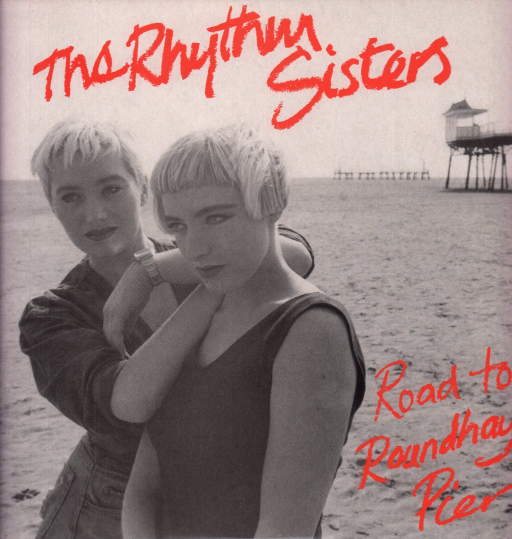 Rhythm Sisters - Road To Roundhay Pier - Lp