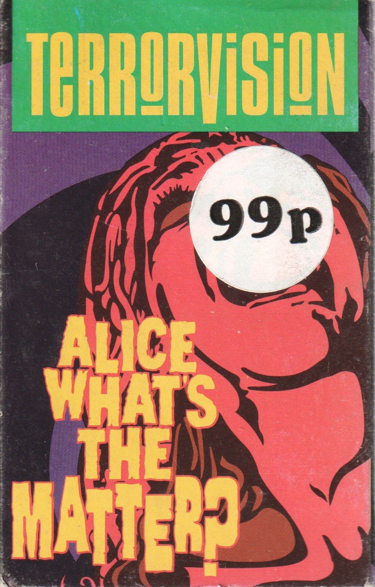 Terrorvision - Alice What's The Matter - Cassette