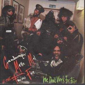Grandmaster Melle Mel And The Furious Five - We Don't Work For Free - 7 Inch