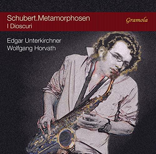 Various Artists - Schubert.metamorphosen [i Dioscuri; Edgar Unterkirchner; Wolfgang Horvath] - Cd