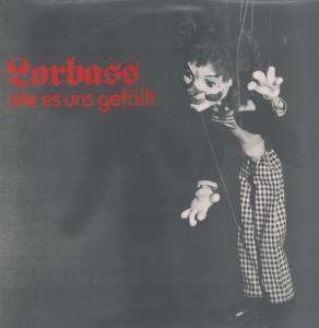 Lorbass - Wie Es Uns Gefallt - Lp