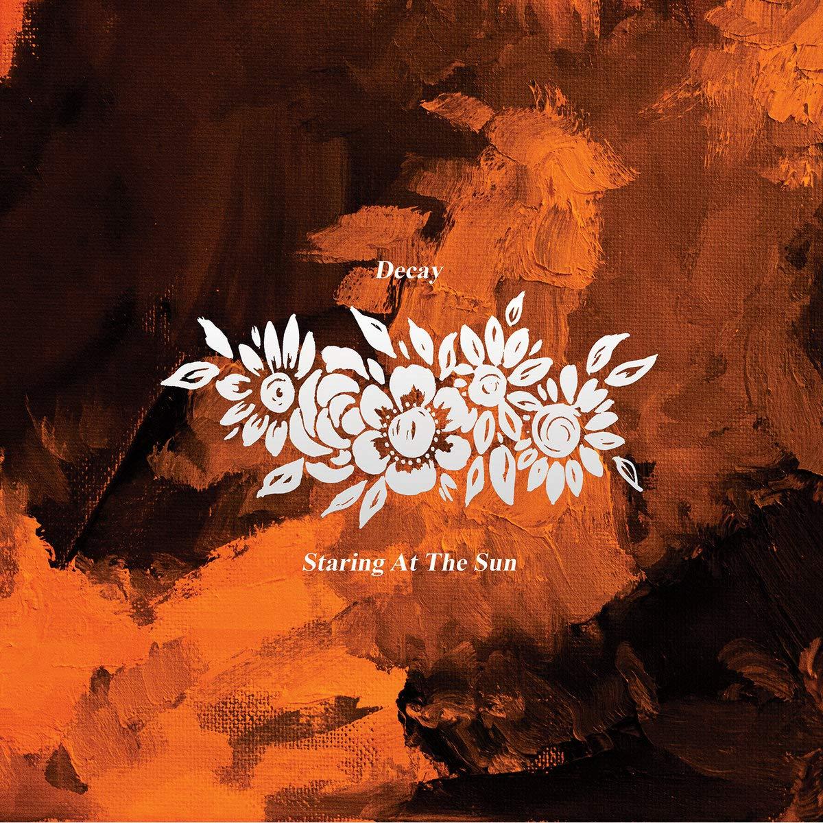 Decay - Staring At the Sun - Cd