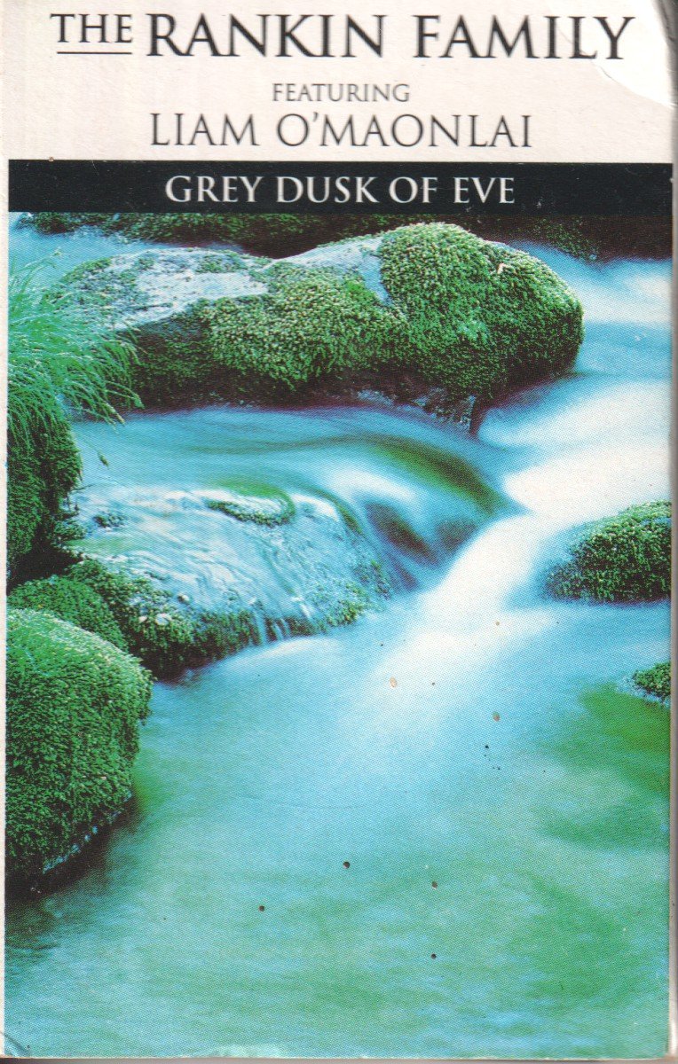 Rankin Family Featuring Liam O'maonlai - Grey Dusk Of Eve - Cassette