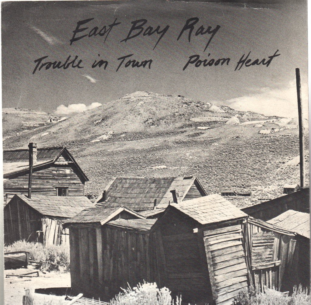 East Bay Ray - Trouble In Town - 7 Inch