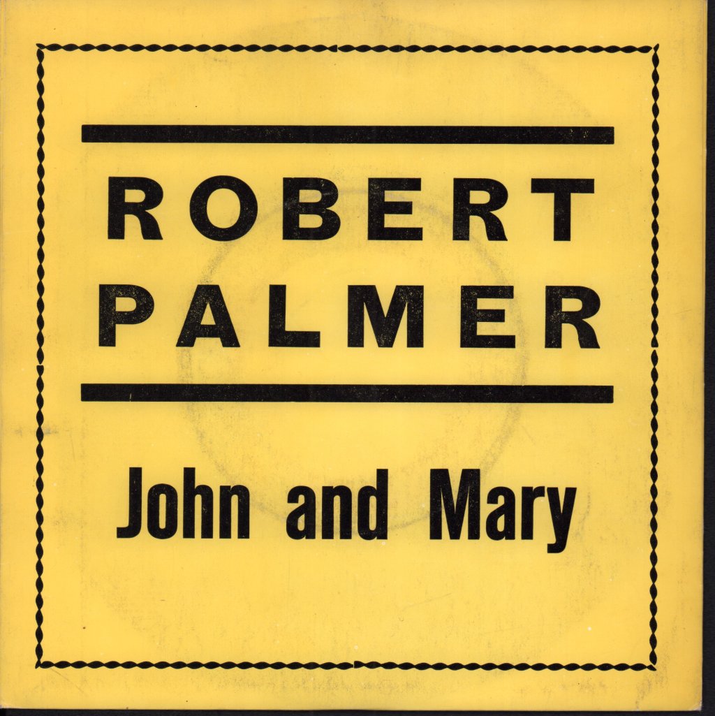 Robert Palmer - John And Mary - 7 Inch