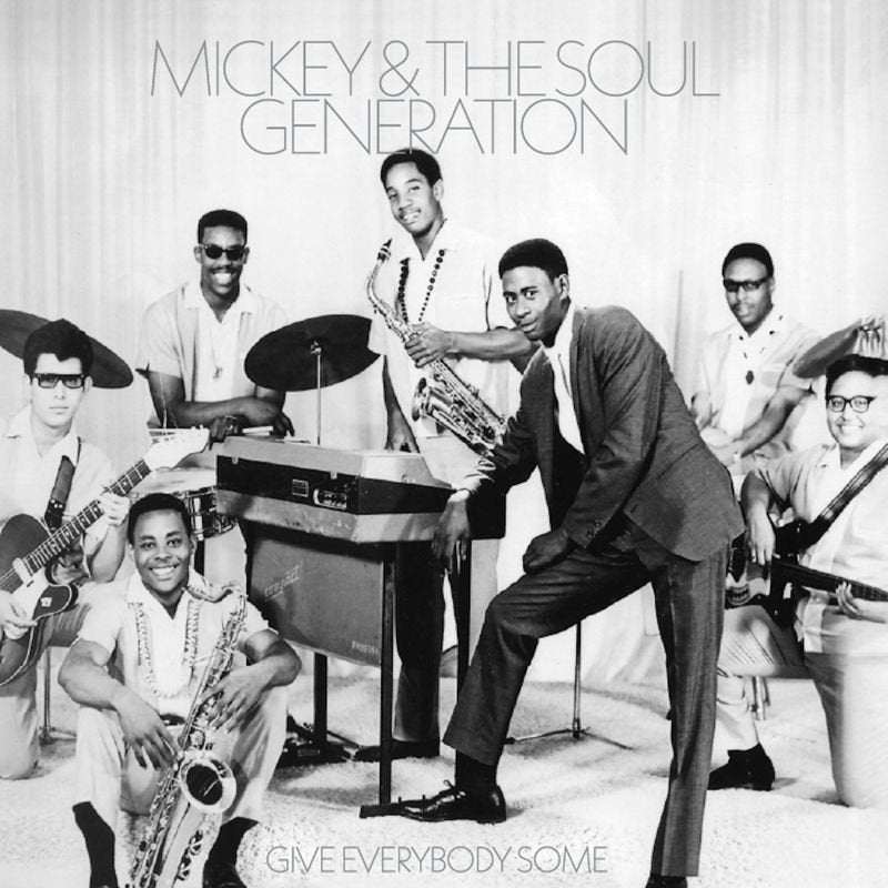 Mickey & The Soul Generation - Give Everybody Some - Lp