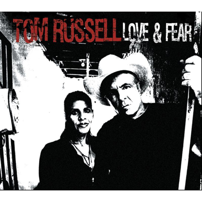 Tom Russell - Love & Fear - Cd