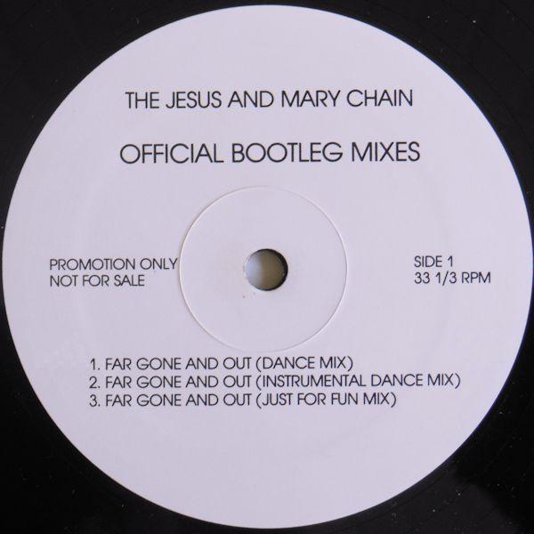 Jesus And Mary Chain - Far Gone And Out (Official Bootleg Mixes) - 12 Inch