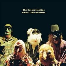 Dream Machine - Small Time Monsters - Lp