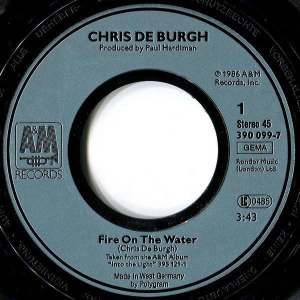 Chris De Burgh - Fire On The Water - 7 Inch
