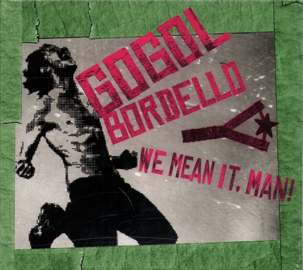 Gogol Bordello - We Mean It, Man! - Cd