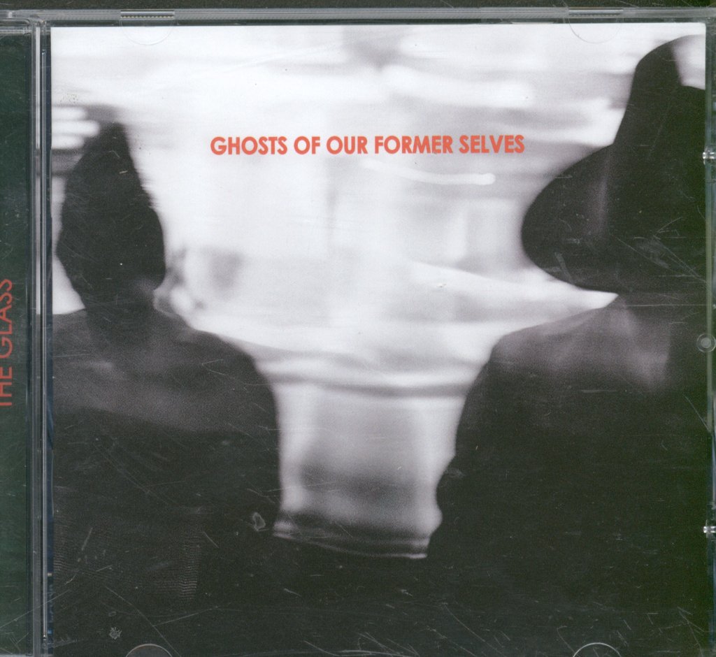 Ghosts Of Our Former Selves - Glass - Cd