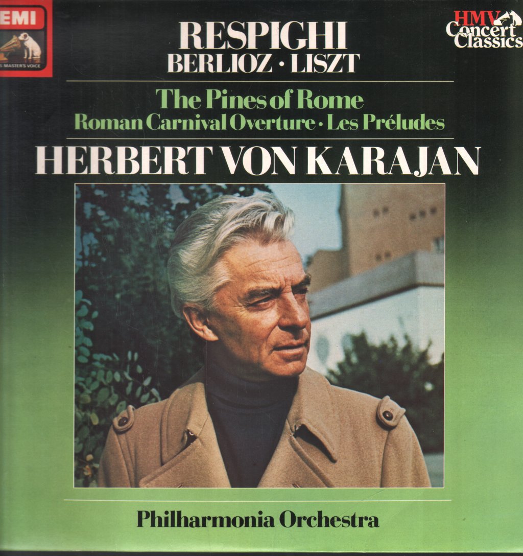 Herbert Von Karajan / Philharmonia Orchestra - Respighi - The Pines Of Rome / Berlioz - Roman Carnival Overture / Liszt - Les Preludes - Lp