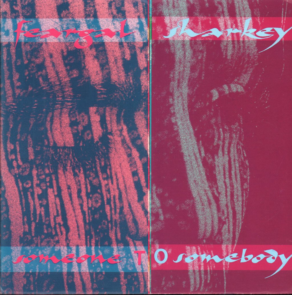 Feargal Sharkey - Someone To Somebody - 7 Inch