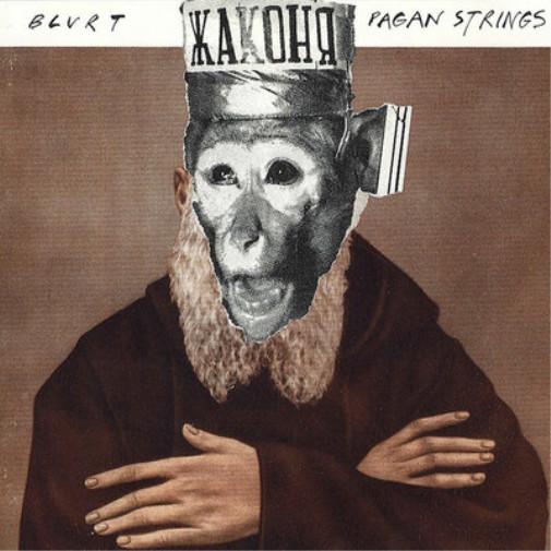 Blurt - Pagan Strings - Lp
