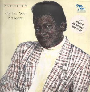Pat Kelly - Cry For You No More - 12 Inch