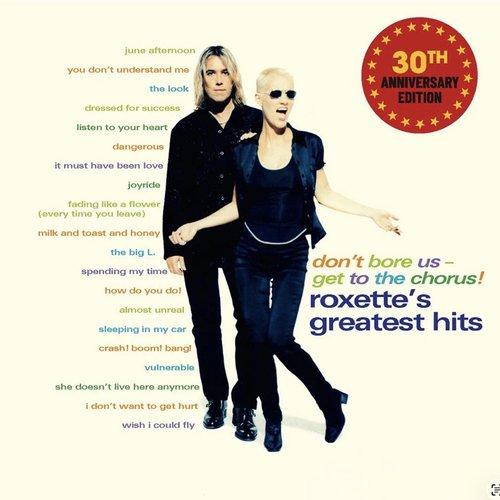 Roxette - Don't Bore Us - Get To the Chorus! Roxette's Greatest Hits 30th Anniversary Edition - Double Lp