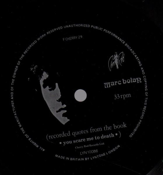 Marc Bolan - You Scare Me To Death / The Perfumed Garden Of Gulliver Smith - 7 Inch