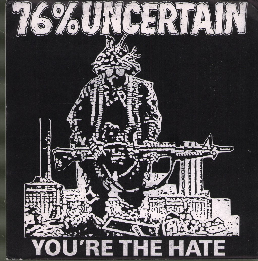 76% Uncertain - You're The Hate - 7 Inch