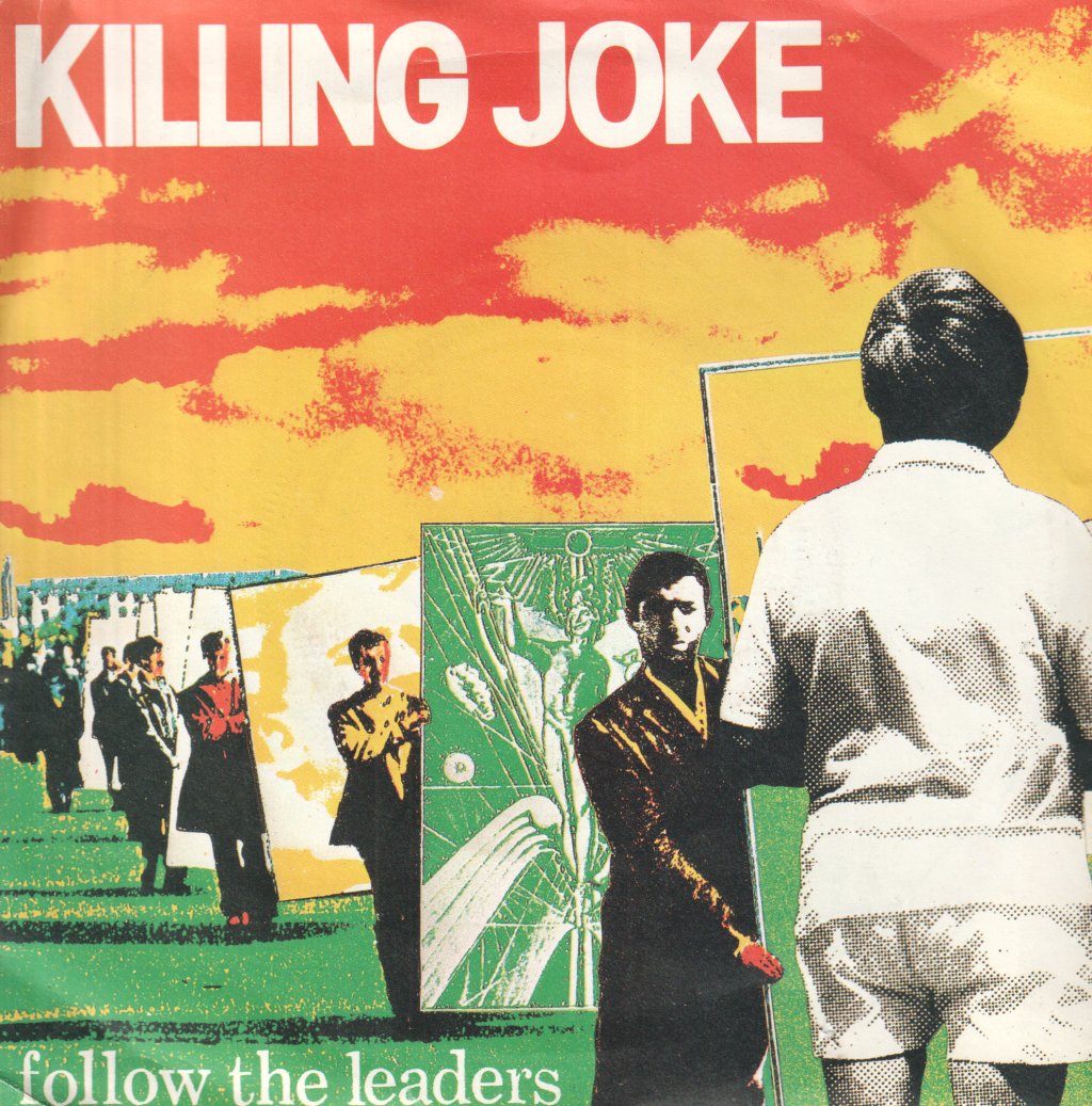 Killing Joke - Follow The Leaders - 7 Inch