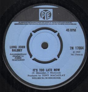 Long John Baldry - It's Too Late Now - 7 Inch