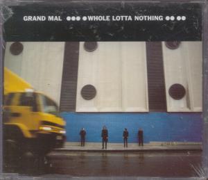 Grand Mal - Whole Lotta Nothing - Cd
