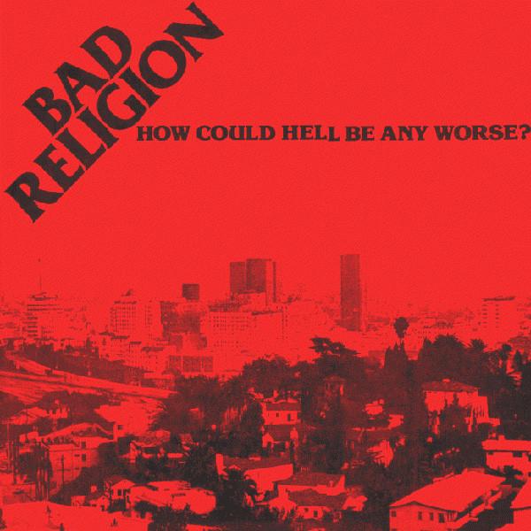 Bad Religion - How Could Hell Be Any Worse? - Lp
